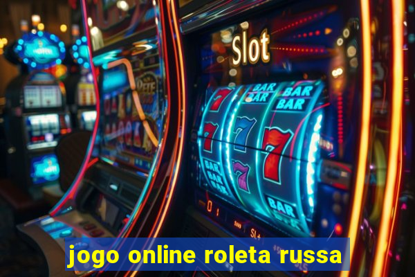 jogo online roleta russa